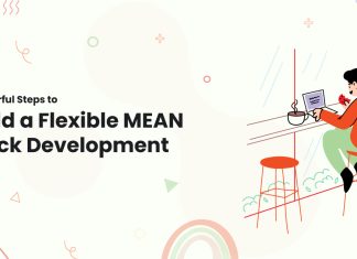 8 Powerful Steps to Build a Flexible MEAN Stack Development